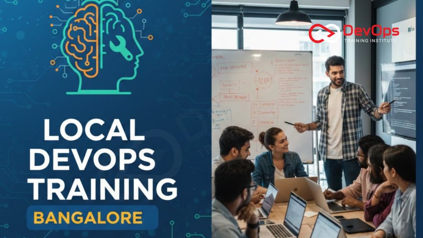 Best Local DevOps Training Centers in Bangalore [2025]