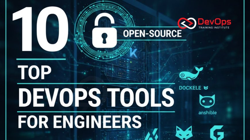Top 10 Open-Source Tools for DevOps Engineers in 2025