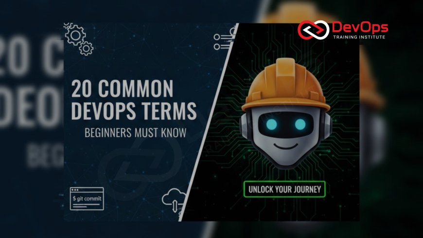 20 Common DevOps Terms Beginners Must Know