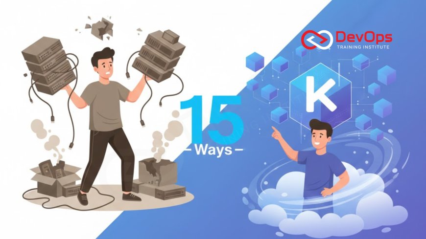 15 Ways Kubernetes Solves Traditional Deployment Problems