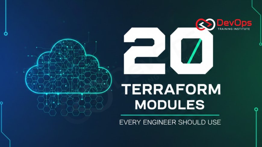 20 Terraform Modules Every Engineer Should Use