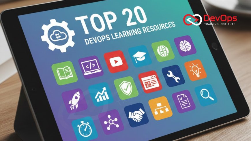 Top 20 DevOps Learning Resources for 2025