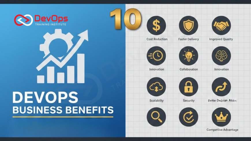 10 DevOps Business Benefits for Enterprise Growth