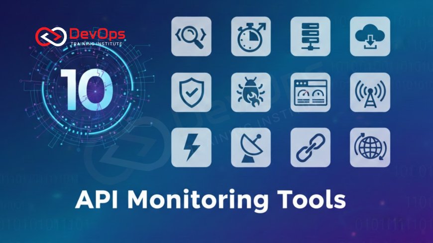 10 API Monitoring Tools DevOps Teams Love