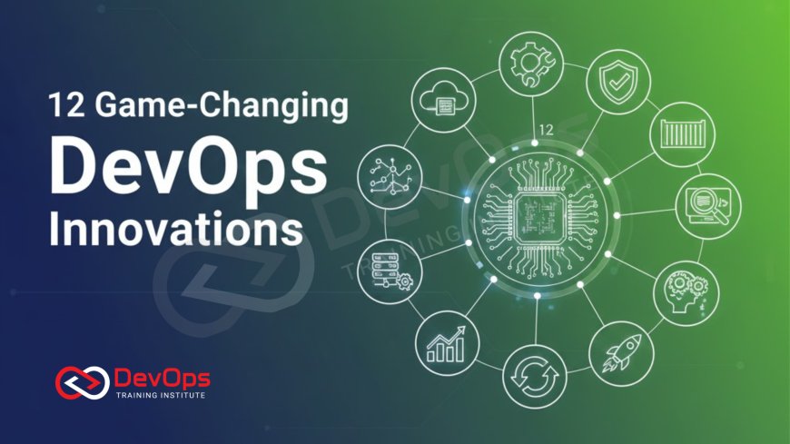 12 Game-Changing DevOps Innovations in 2025