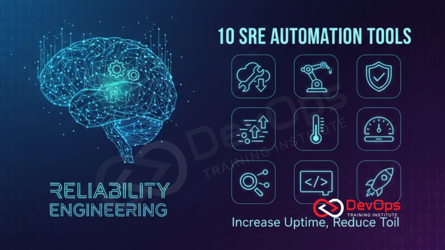 10 SRE Automation Tools for Reliability Engineering