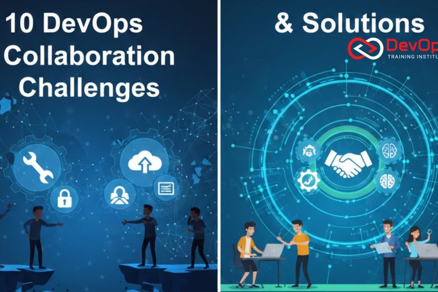10 DevOps Collaboration Challenges & Solutions - Top DevOps Training ...