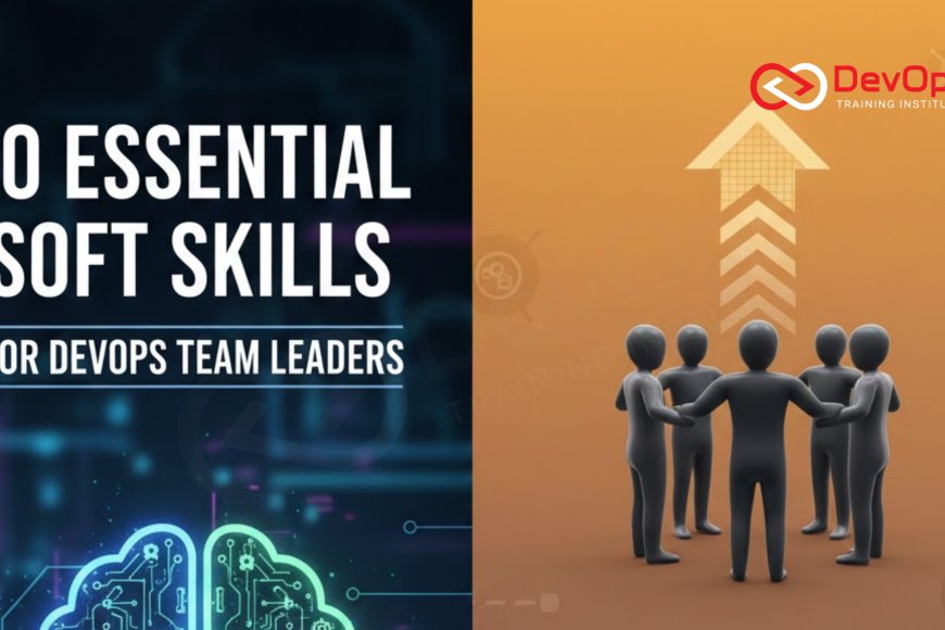 10 Essential Soft Skills for DevOps Team Leaders - Top DevOps Training ...