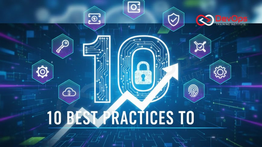 10 Best Practices to Manage Secrets in DevOps
