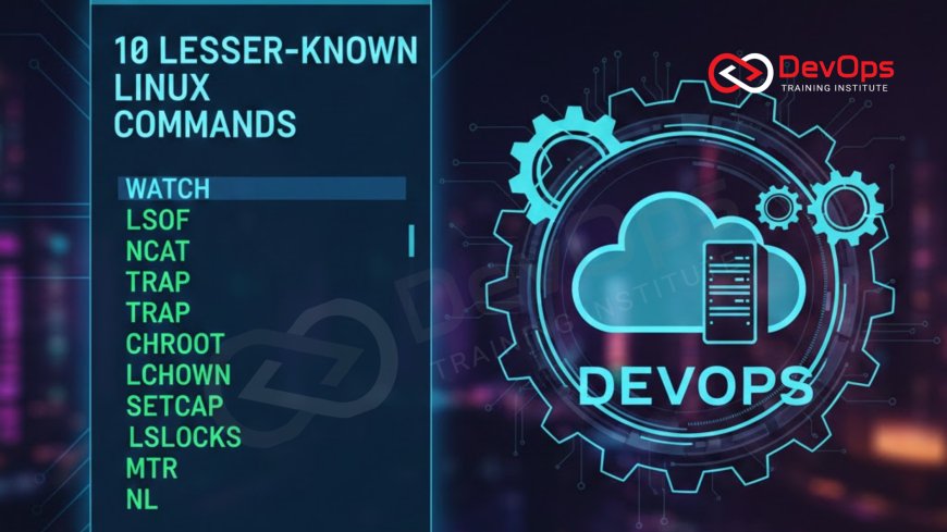 10 Least-Known Linux Commands Useful for DevOps
