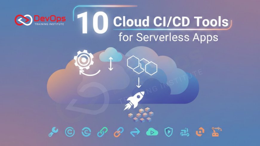 10 Cloud CI/CD Tools for Serverless Apps