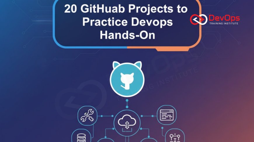 20 GitHub Projects to Practice DevOps Hands-On