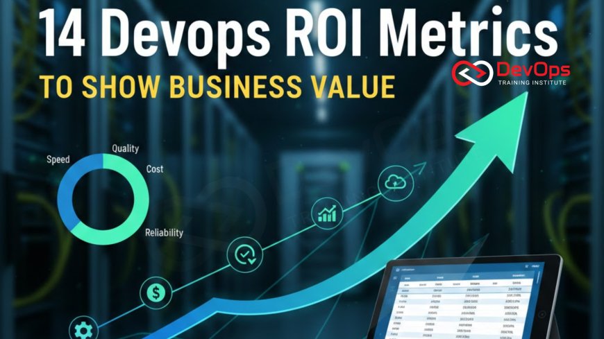 14 DevOps ROI Metrics to Show Business Value